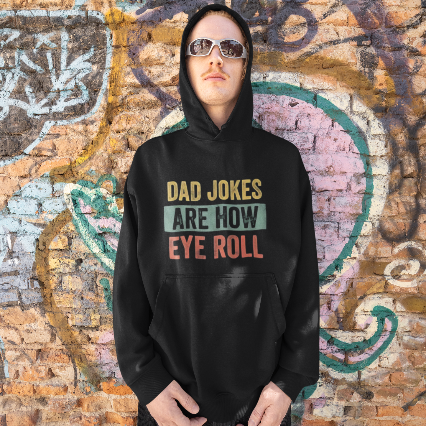 Dad Jokes Are How Eye Roll Unisex Hoodie